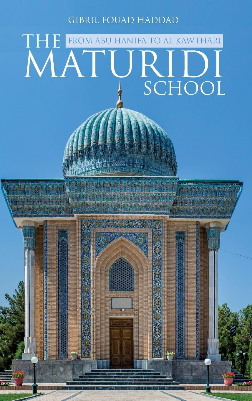 Cover: 9781912356737 | The Maturidi School | Gibril Fouad Haddad | Buch | Englisch | 2021
