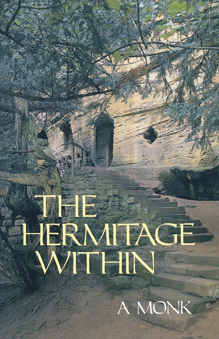 Cover: 9780879077808 | Hermitage Within | Spirituality of the Desert by a Monk | Monk | Buch