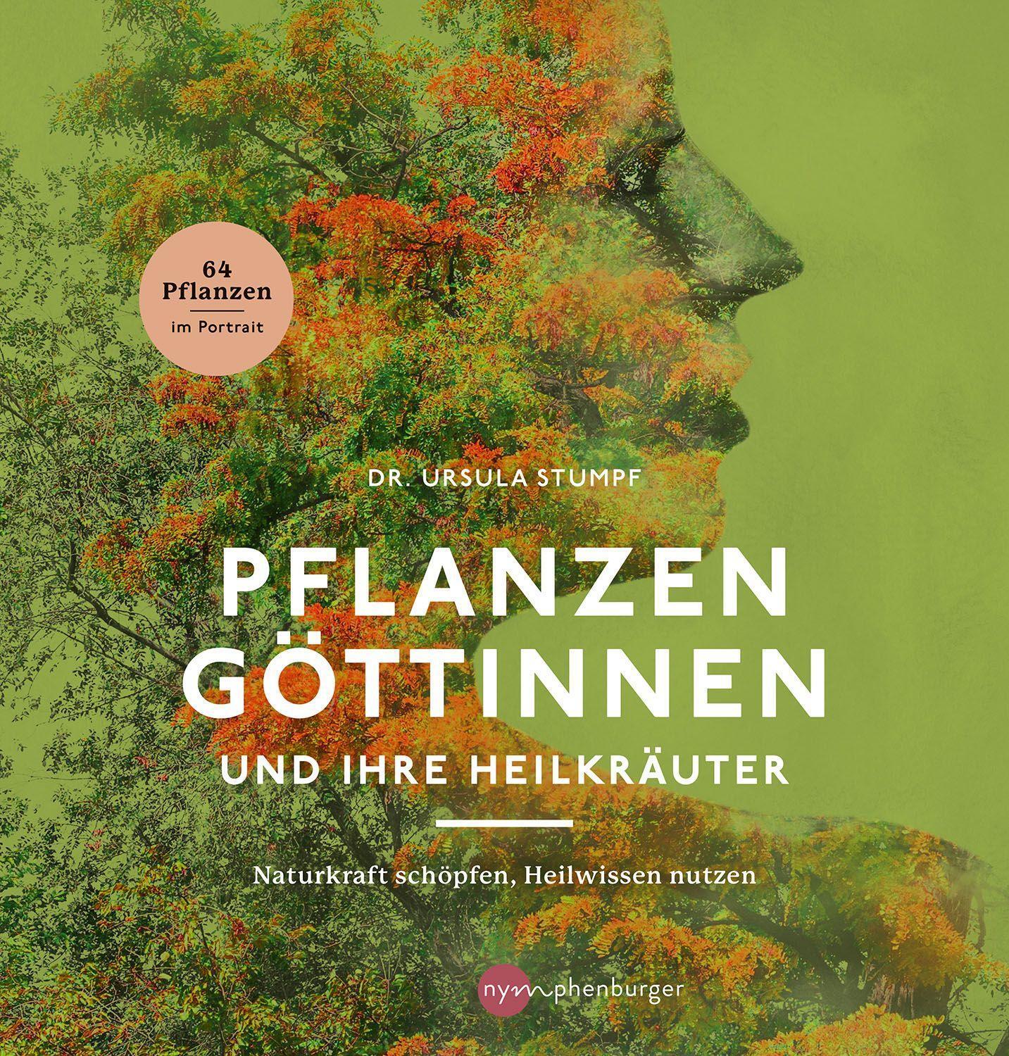 Cover: 9783968600666 | Pflanzengöttinnen und ihre Heilkräuter | Ursula Stumpf | Buch | 192 S.