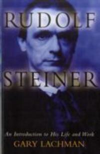 Cover: 9780863156182 | Rudolf Steiner | An Introduction to His Life and Work | Gary Lachman