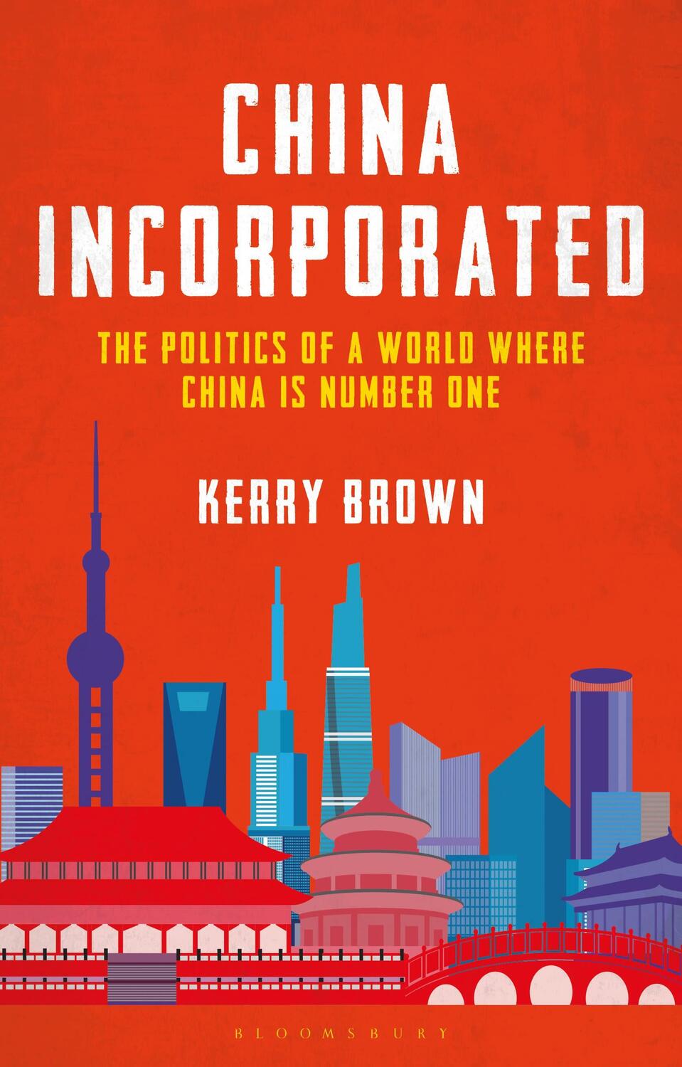 Cover: 9781350267244 | China Incorporated | The Politics of a World Where China is Number One