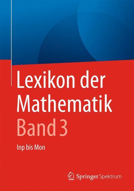 Cover: 9783662535011 | Lexikon der Mathematik: Band 3 | Inp bis Mon | Guido Walz | Buch
