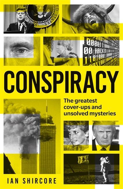 Cover: 9781789466164 | Conspiracy | The greatest cover-ups and unsolved mysteries | Shircore