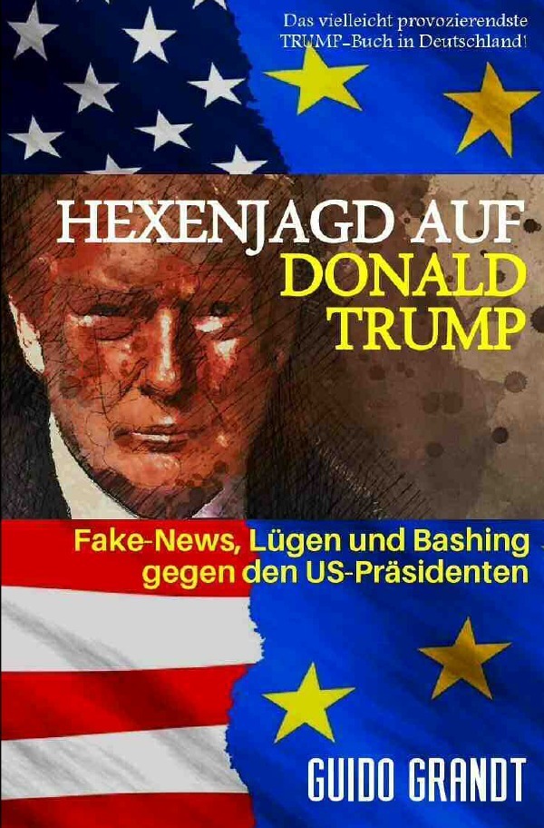 Cover: 9783748546085 | Hexenjagd auf Donald Trump | Guido Grandt | Taschenbuch | 264 S.