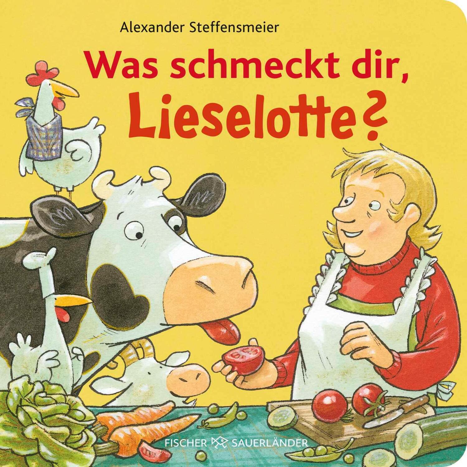 Cover: 9783737373128 | Was schmeckt dir, Lieselotte? | Alexander Steffensmeier | Buch | 26 S.