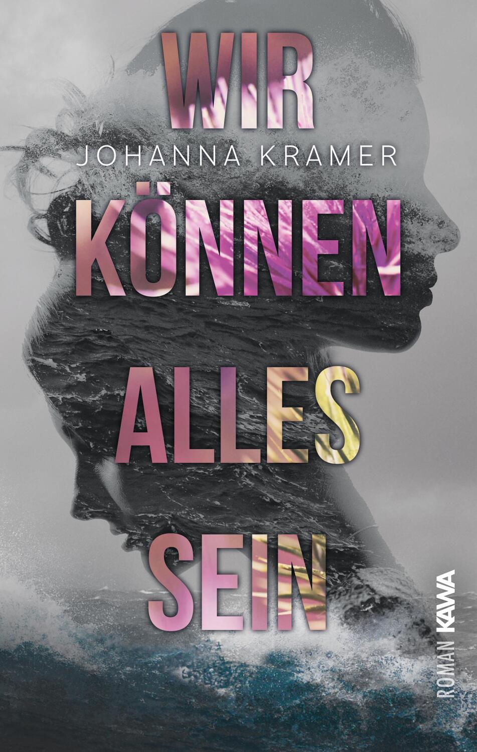 Cover: 9783964432612 | Wir können alles sein | Johanna Kramer | Taschenbuch | Deutsch | 2019