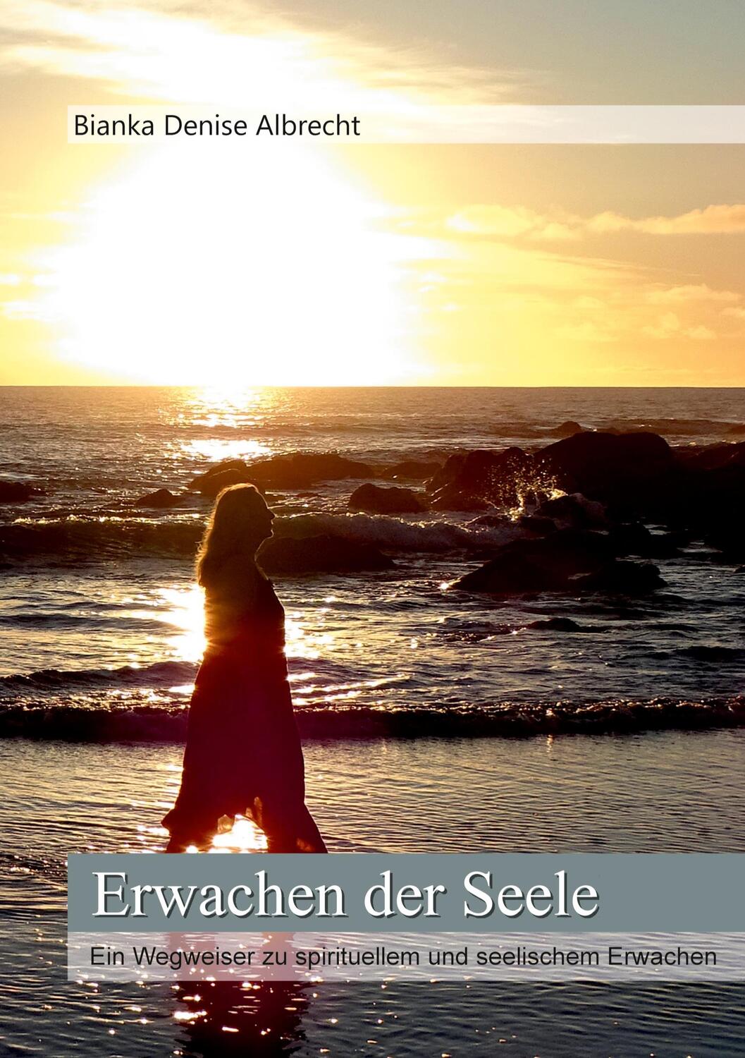 Cover: 9783347541108 | Erwachen der Seele | Bianka Denise Albrecht | Buch | 168 S. | Deutsch