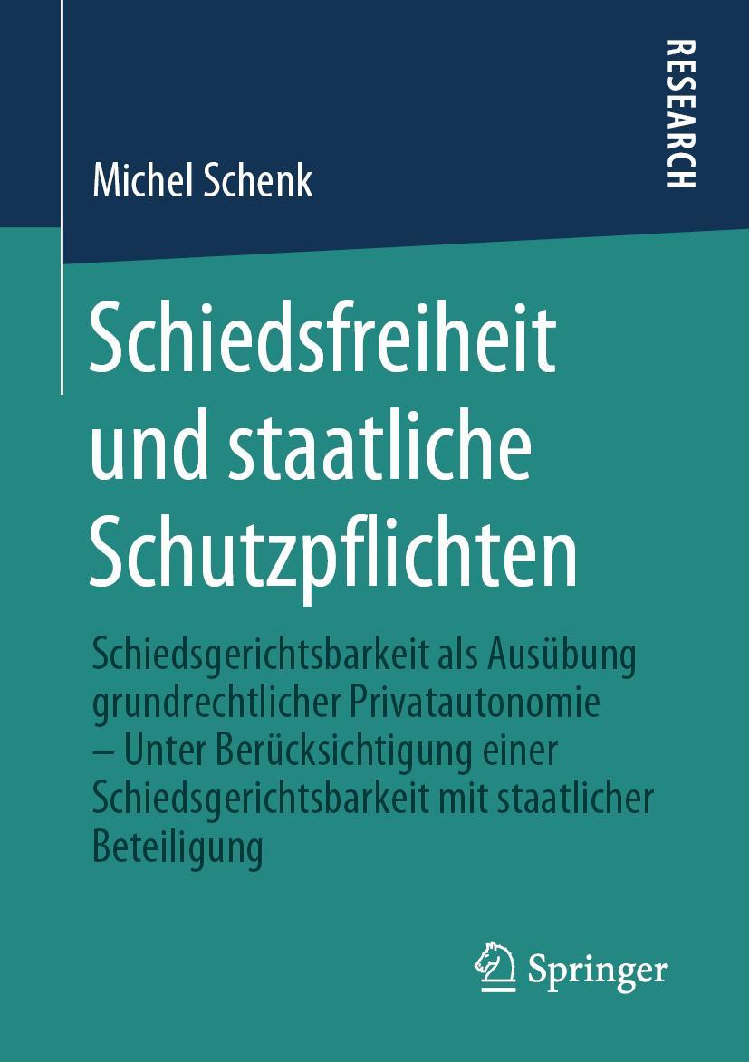 Cover: 9783658298531 | Schiedsfreiheit und staatliche Schutzpflichten | Michel Schenk | Buch