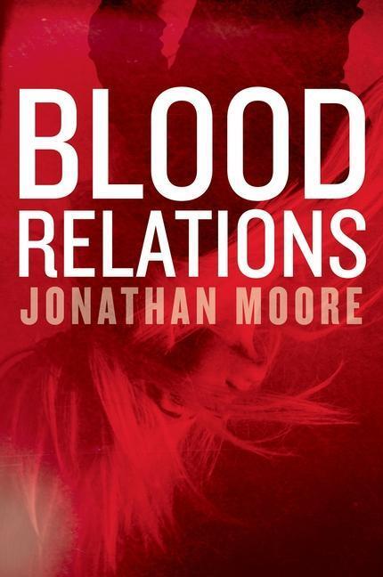 Cover: 9781328987815 | Blood Relations | Jonathan Moore | Taschenbuch | Englisch | 2019