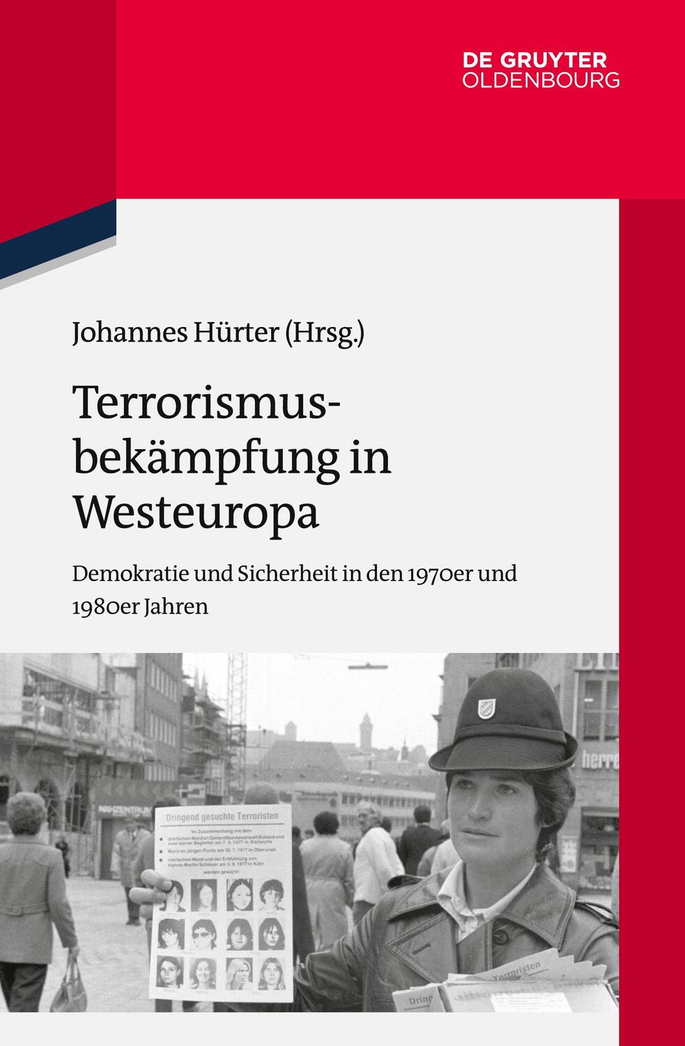 Cover: 9783486764543 | Terrorismusbekämpfung in Westeuropa | Johannes Hürter | Buch | VI