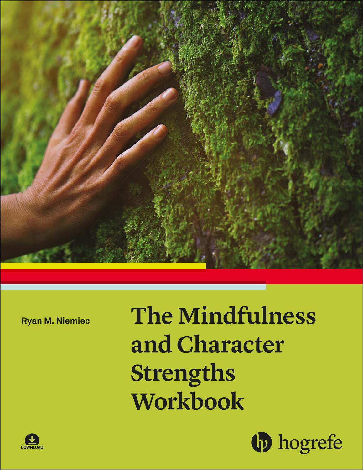 Cover: 9780889376380 | The Mindfulness and Character Strengths Workbook | Ryan M. Niemiec