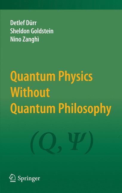 Cover: 9783642306891 | Quantum Physics Without Quantum Philosophy | Detlef Dürr (u. a.)