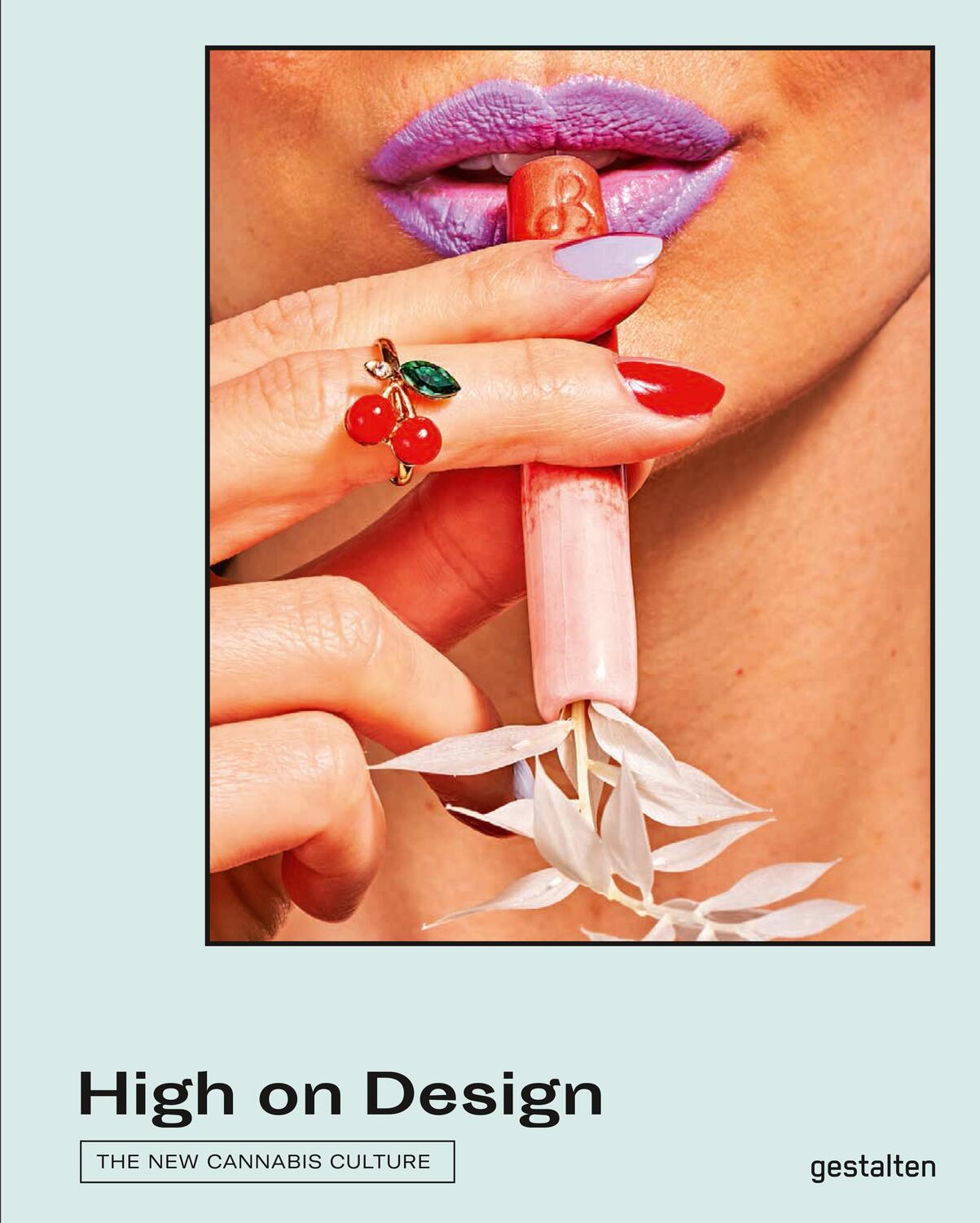 Cover: 9783899558807 | High on Design | The New Cannabis Culture | Robert Klanten (u. a.)