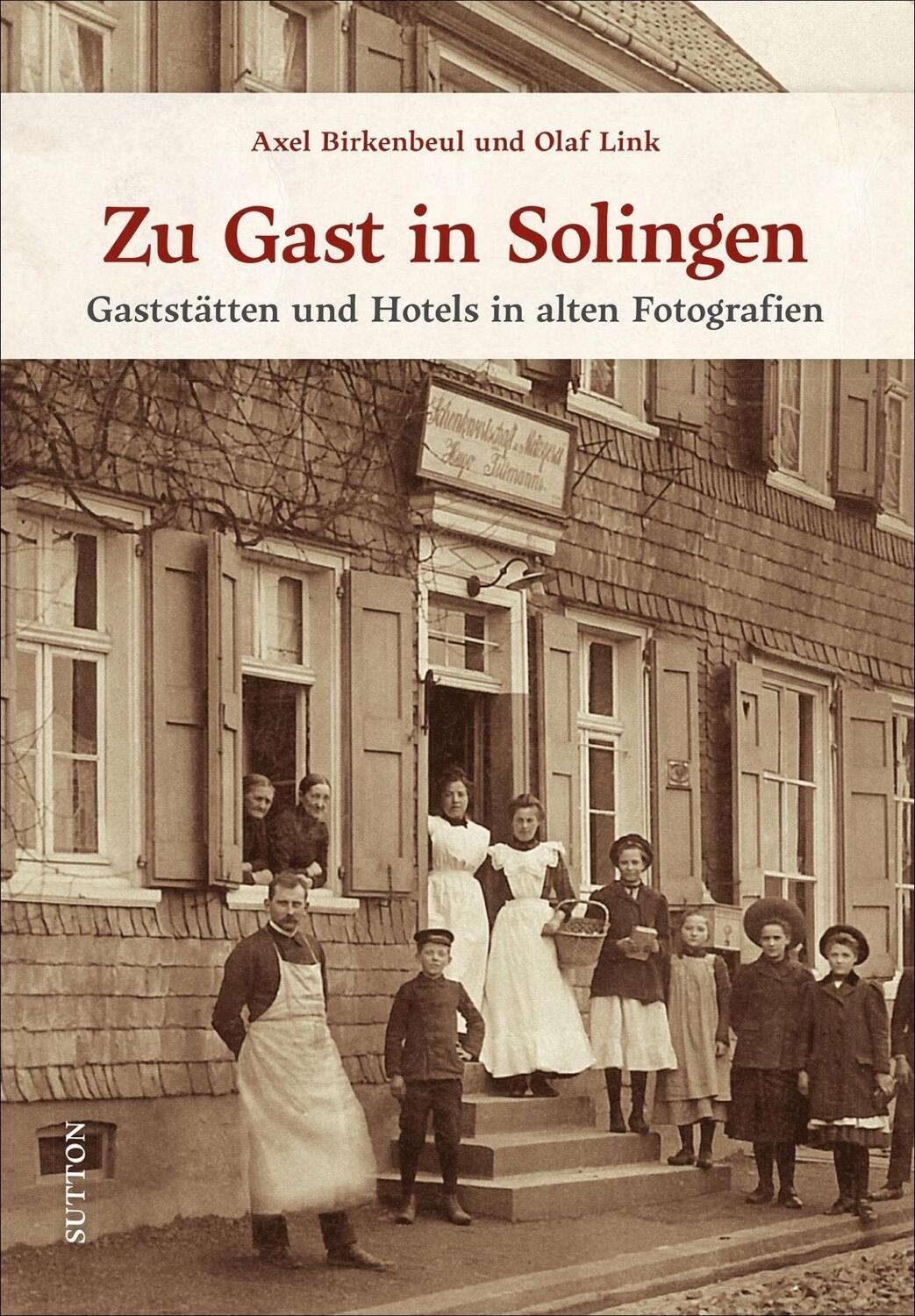 Cover: 9783963032615 | Zu Gast in Solingen | Gaststätten und Hotels in alten Fotografien