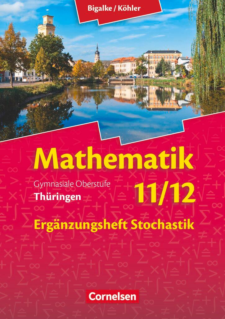 Cover: 9783060059317 | Bigalke/Köhler: Mathematik - 11./12. Schuljahr - Thüringen -...