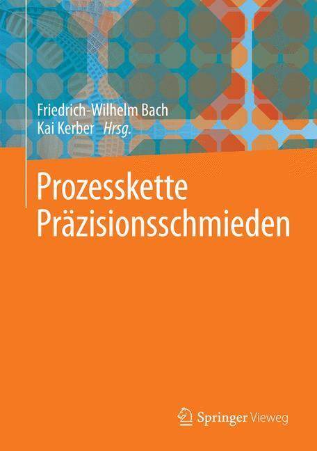 Cover: 9783642346637 | Prozesskette Präzisionsschmieden | Kai Kerber (u. a.) | Buch | xii