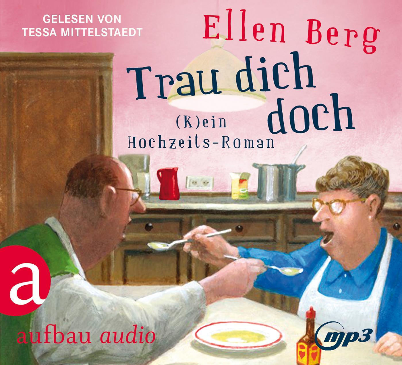 Cover: 9783945733462 | Trau dich doch | (K)ein Hochzeits-Roman | Ellen Berg | MP3 | 2 | 2019