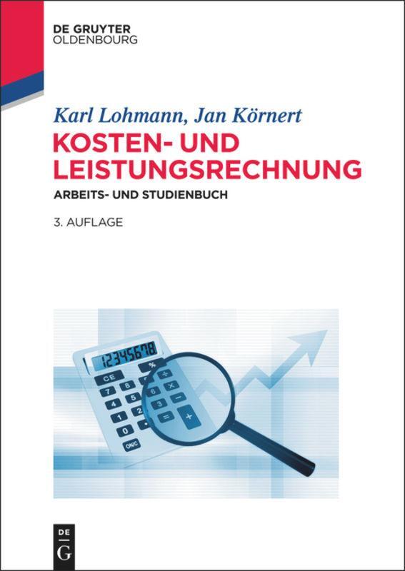 Cover: 9783110409109 | Kosten- und Leistungsrechnung | Arbeits- und Studienbuch | Taschenbuch