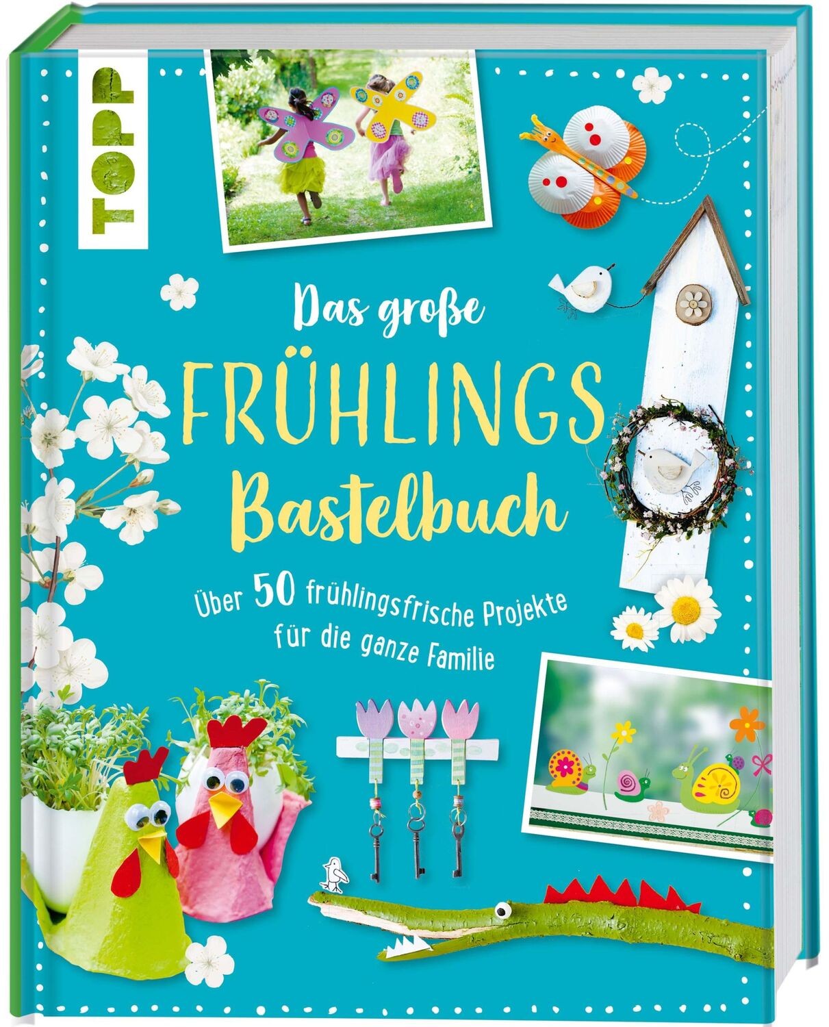 Cover: 9783772468988 | Das große Frühlingsbastelbuch | Frechverlag | Buch | 144 S. | Deutsch