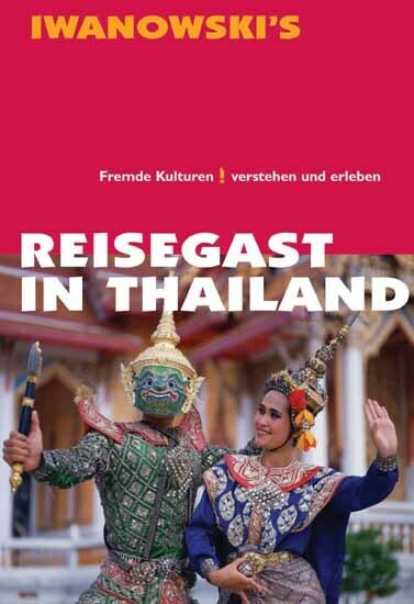 Cover: 9783933041593 | Reisegast in Thailand - Kulturführer von Iwanowski | Roland Dusik