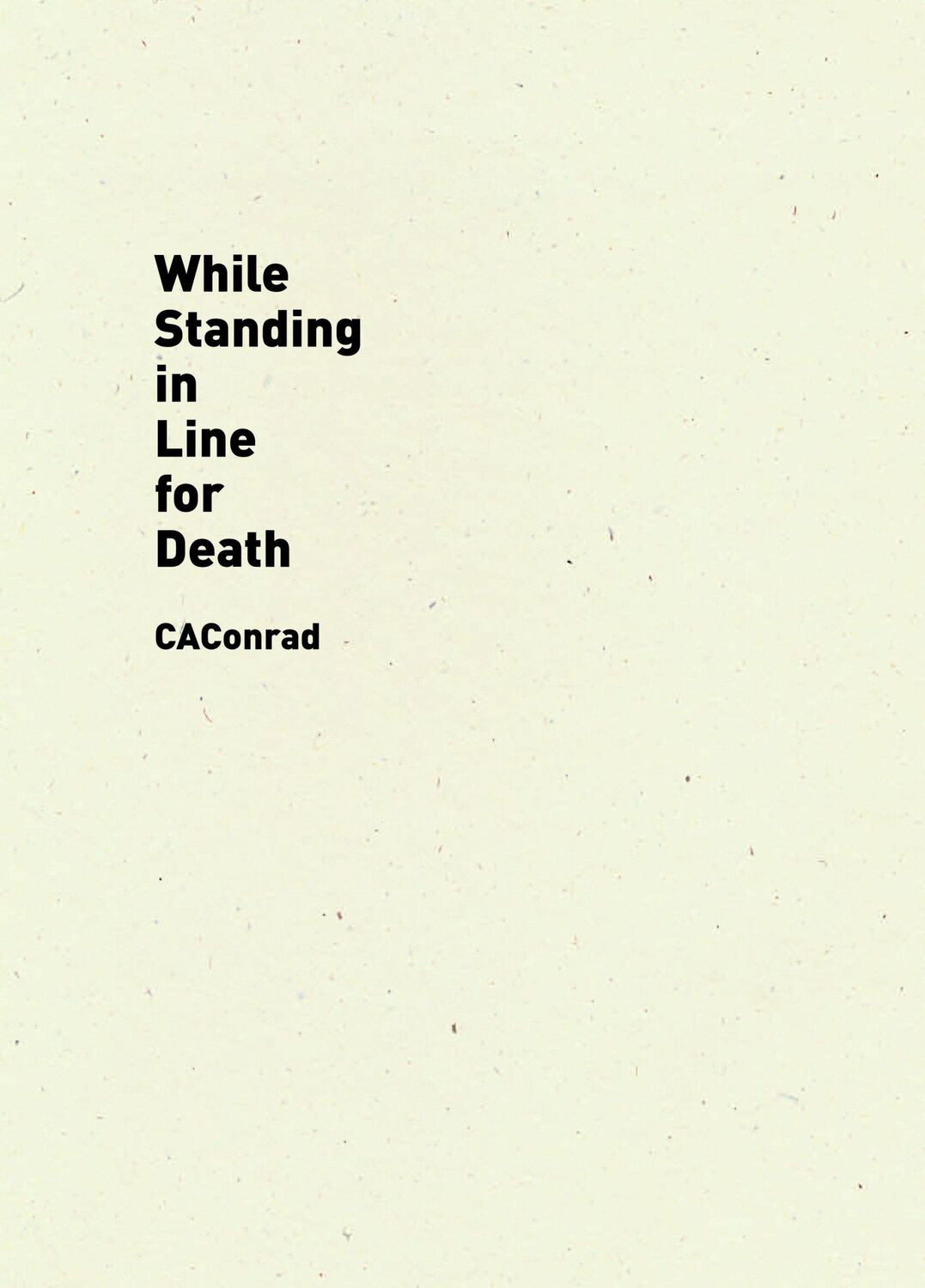 Cover: 9781940696553 | While Standing in Line for Death | Caconrad | Taschenbuch | Englisch