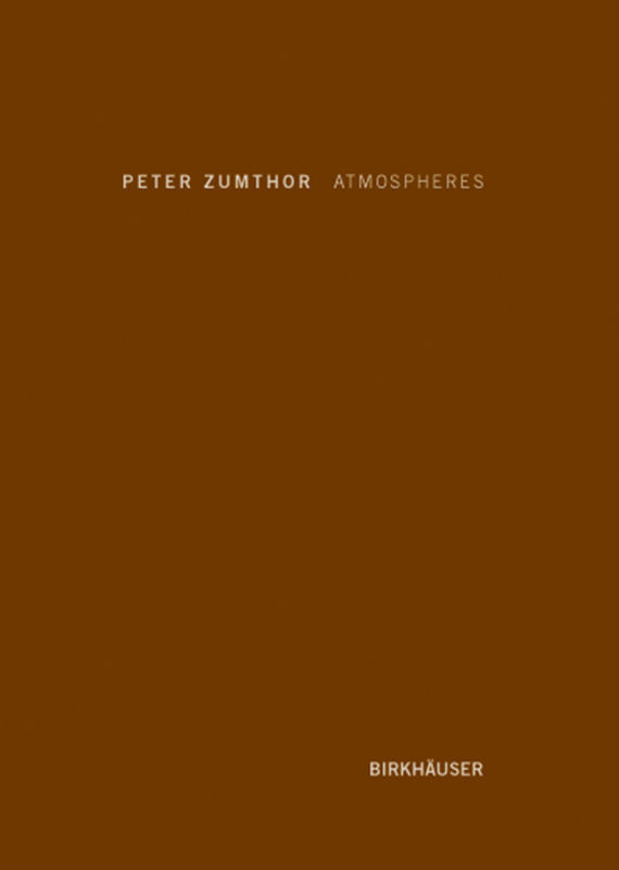 Cover: 9783764374952 | Atmospheres | Architectural Environments. Surrounding Objects | Buch