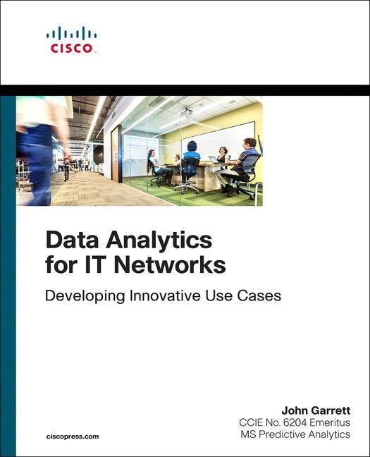 Cover: 9781587145131 | Data Analytics for IT Networks | Developing Innovative Use Cases