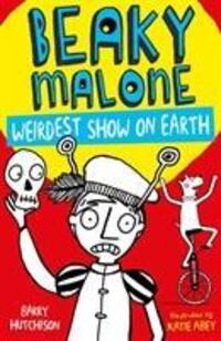 Cover: 9781847159069 | Weirdest Show on Earth | Barry Hutchison | Taschenbuch | Beaky Malone