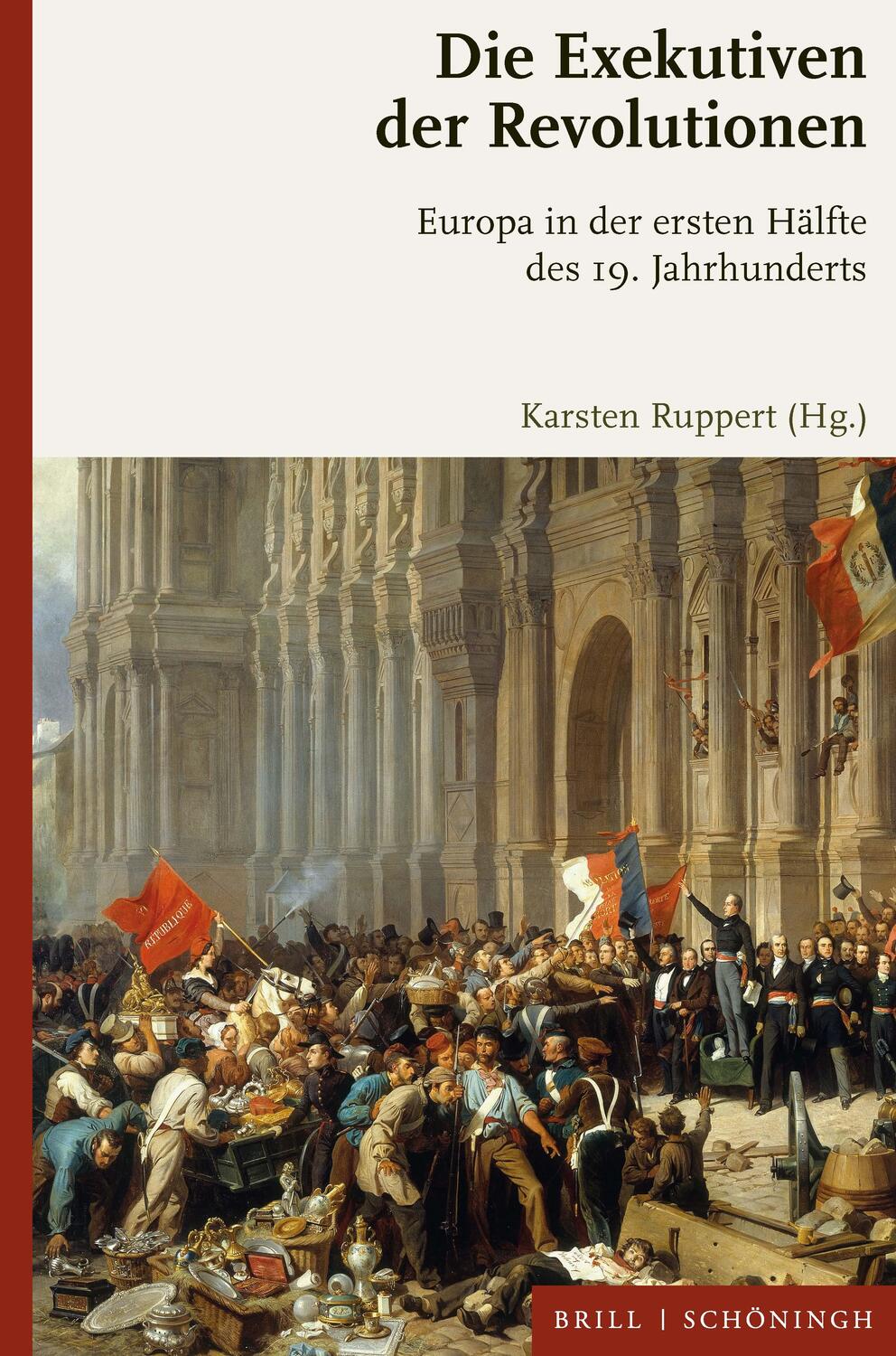 Cover: 9783506791016 | Die Exekutiven der Revolutionen | Karsten Ruppert | Buch | X | Deutsch