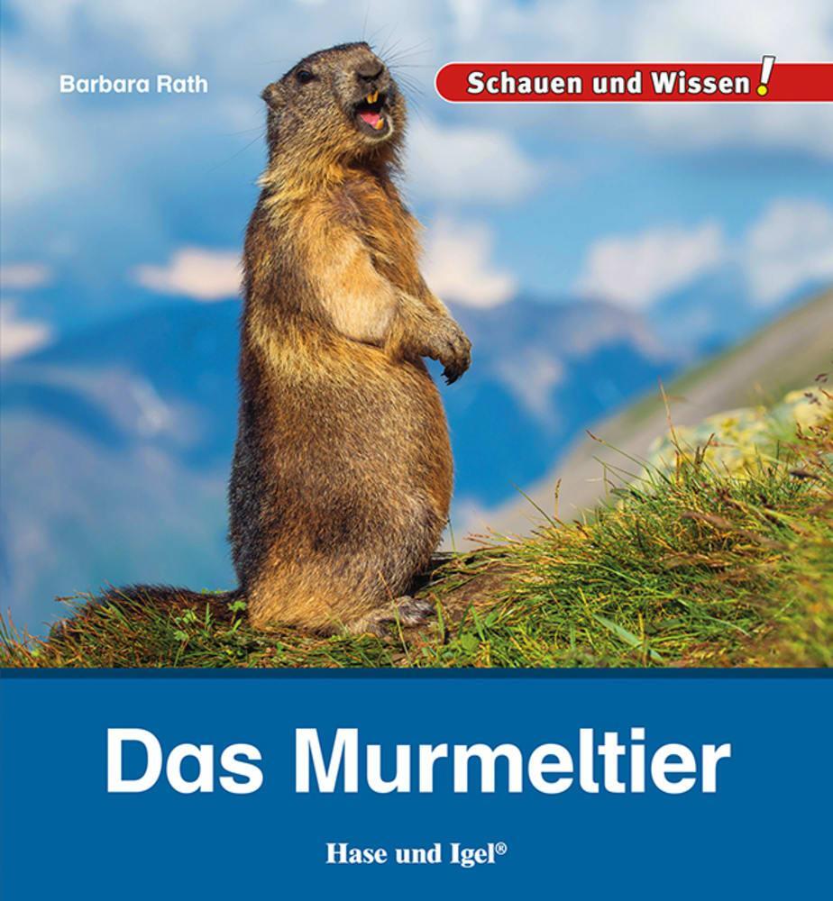 Cover: 9783863164256 | Das Murmeltier | Schauen und Wissen! | Barbara Rath | Buch | 34 S.