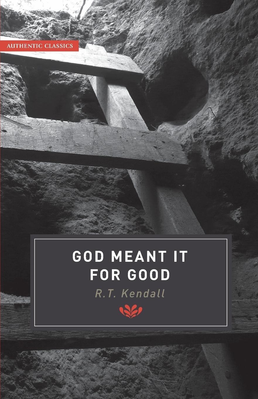 Cover: 9781842272350 | Authentic Classics | God Meant It For Good | Rt Kendall | Taschenbuch
