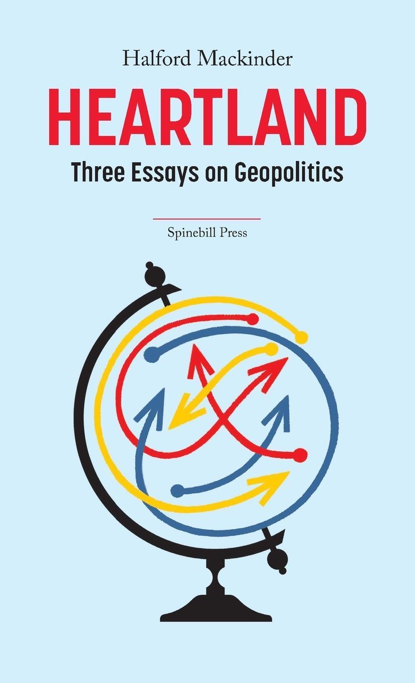 Cover: 9780648531579 | Heartland | Three Essays on Geopolitics | Halford Mackinder | Buch