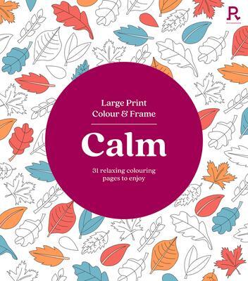 Cover: 9781913602376 | Large Print Colour &amp; Frame - Calm | Richardson Puzzles and Games