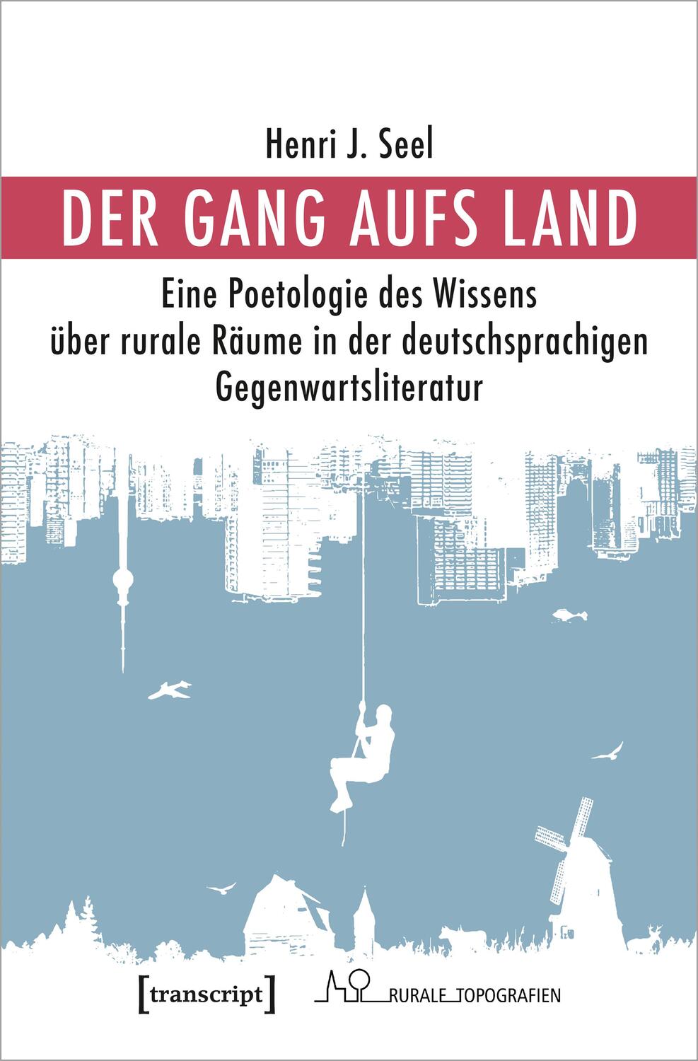 Cover: 9783837665680 | Der Gang aufs Land | Henri J. Seel | Taschenbuch | Rurale Topografien