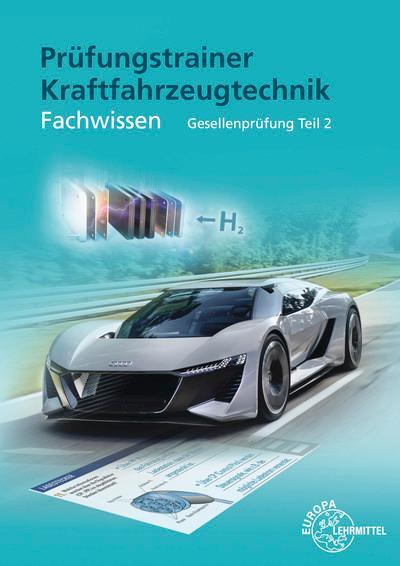 Cover: 9783758521003 | Prüfungstrainer Kraftfahrzeugtechnik Fachwissen Gesellenprüfung Teil 2