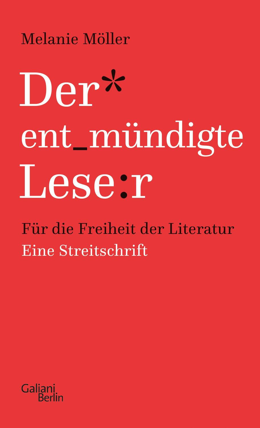Cover: 9783869713021 | Der entmündigte Leser | Melanie Möller | Buch | 240 S. | Deutsch