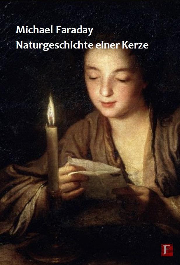 Cover: 9783881207102 | Naturgeschichte einer Kerze | Michael Faraday | Taschenbuch | Deutsch