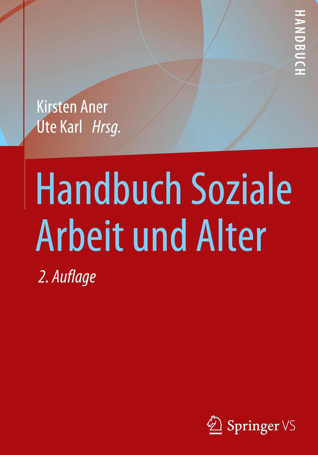 Cover: 9783658266233 | Handbuch Soziale Arbeit und Alter | Ute Karl (u. a.) | Buch | Deutsch