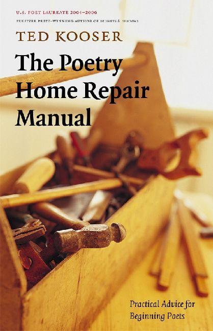 Cover: 9780803259782 | The Poetry Home Repair Manual | Practical Advice for Beginning Poets