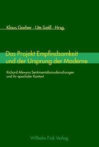 Cover: 9783770540716 | Das Projekt Empfindsamkeit und der Ursprung der Moderne | Taschenbuch