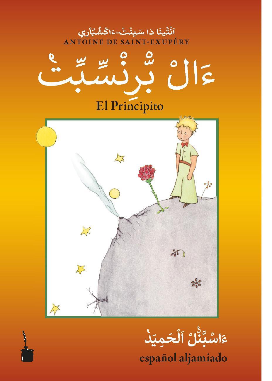 Cover: 9783986510695 | Der kleine Prinz - El Principito | Aljamiado | Saint-Exupéry | Buch