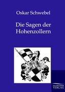 Cover: 9783846001660 | Die Sagen der Hohenzollern | Oskar Schwebel | Taschenbuch | Paperback