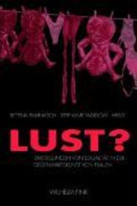 Cover: 9783770546107 | Lust? | Darstellungen von Sexualität in der Gegenwartskunst von Frauen