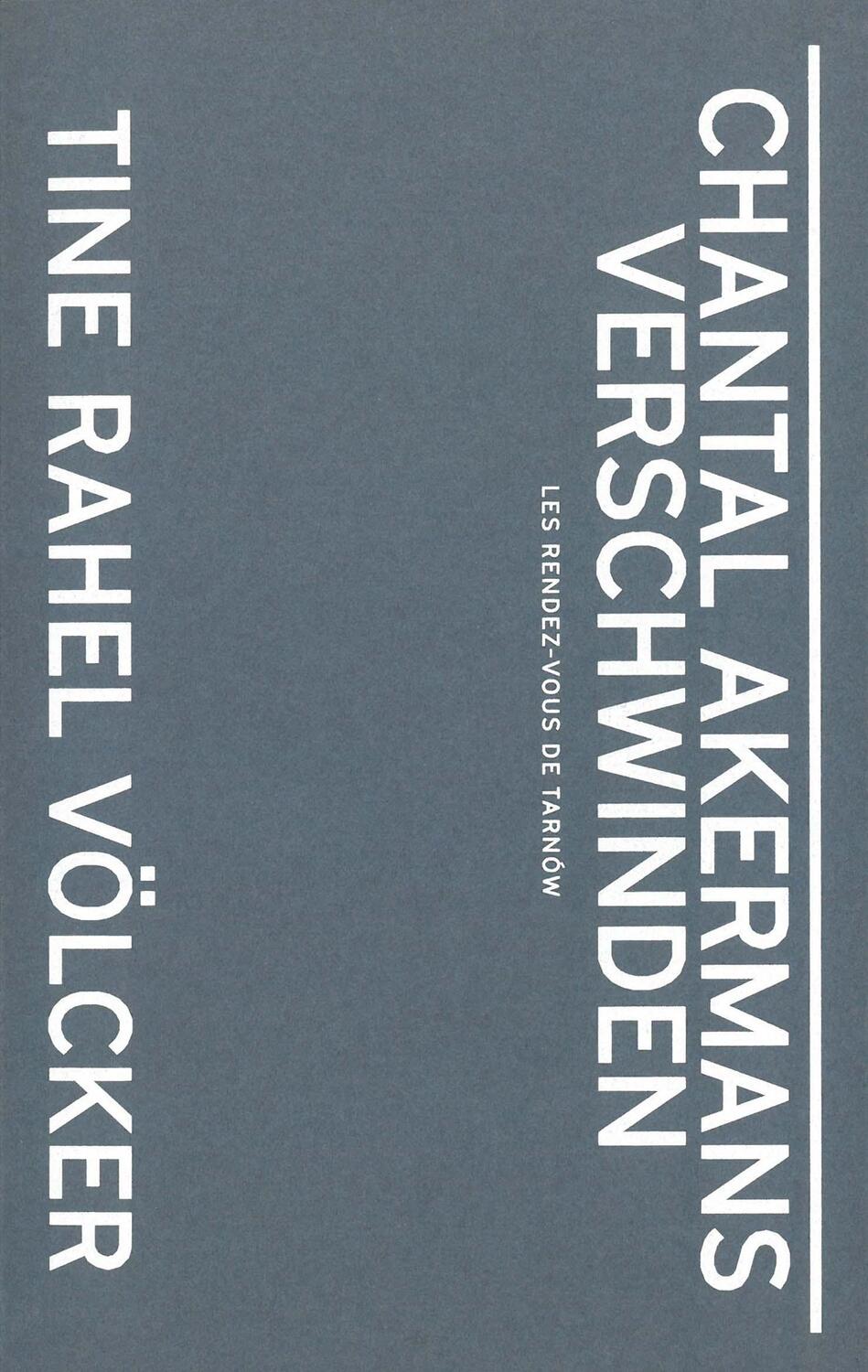 Cover: 9783959052955 | Chantal Akermans Verschwinden | Les Rendez-vous de Tarnów | Völcker