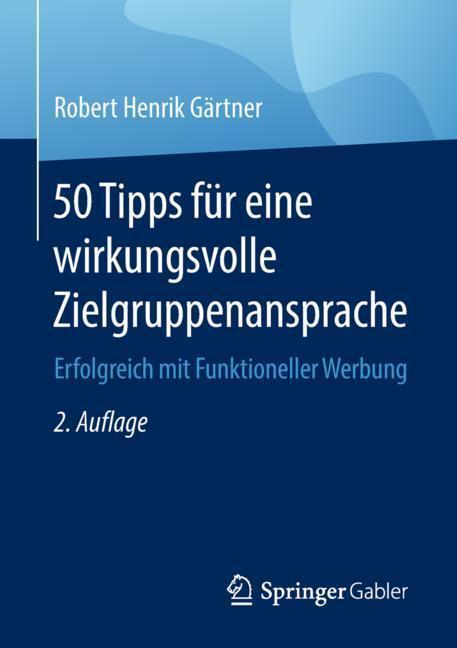 Cover: 9783658213664 | 50 Tipps für eine wirkungsvolle Zielgruppenansprache | Gärtner | Buch