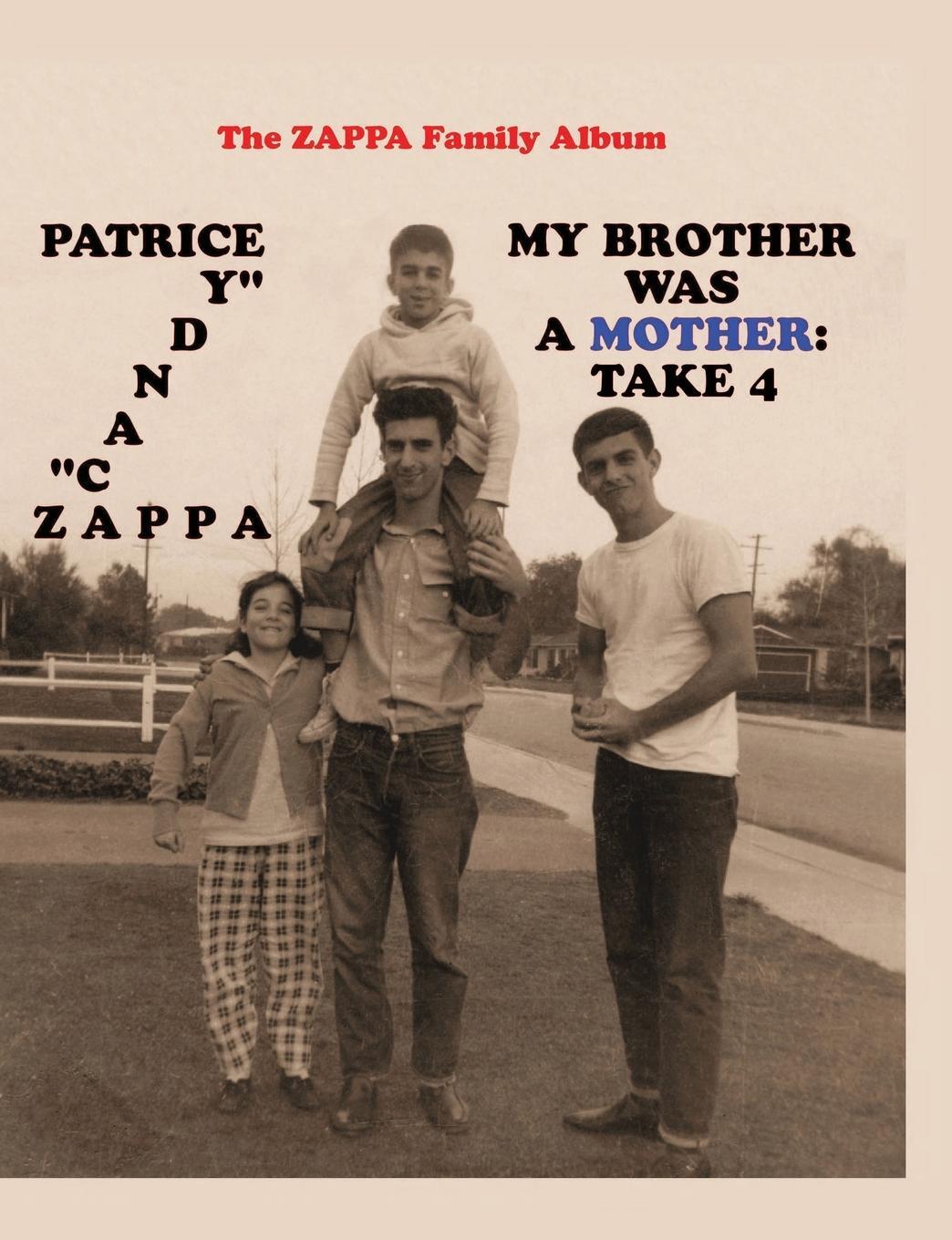 Cover: 9780998355054 | My Brother Was A Mother | Take 4 | Patrice Zappa | Taschenbuch | 2021