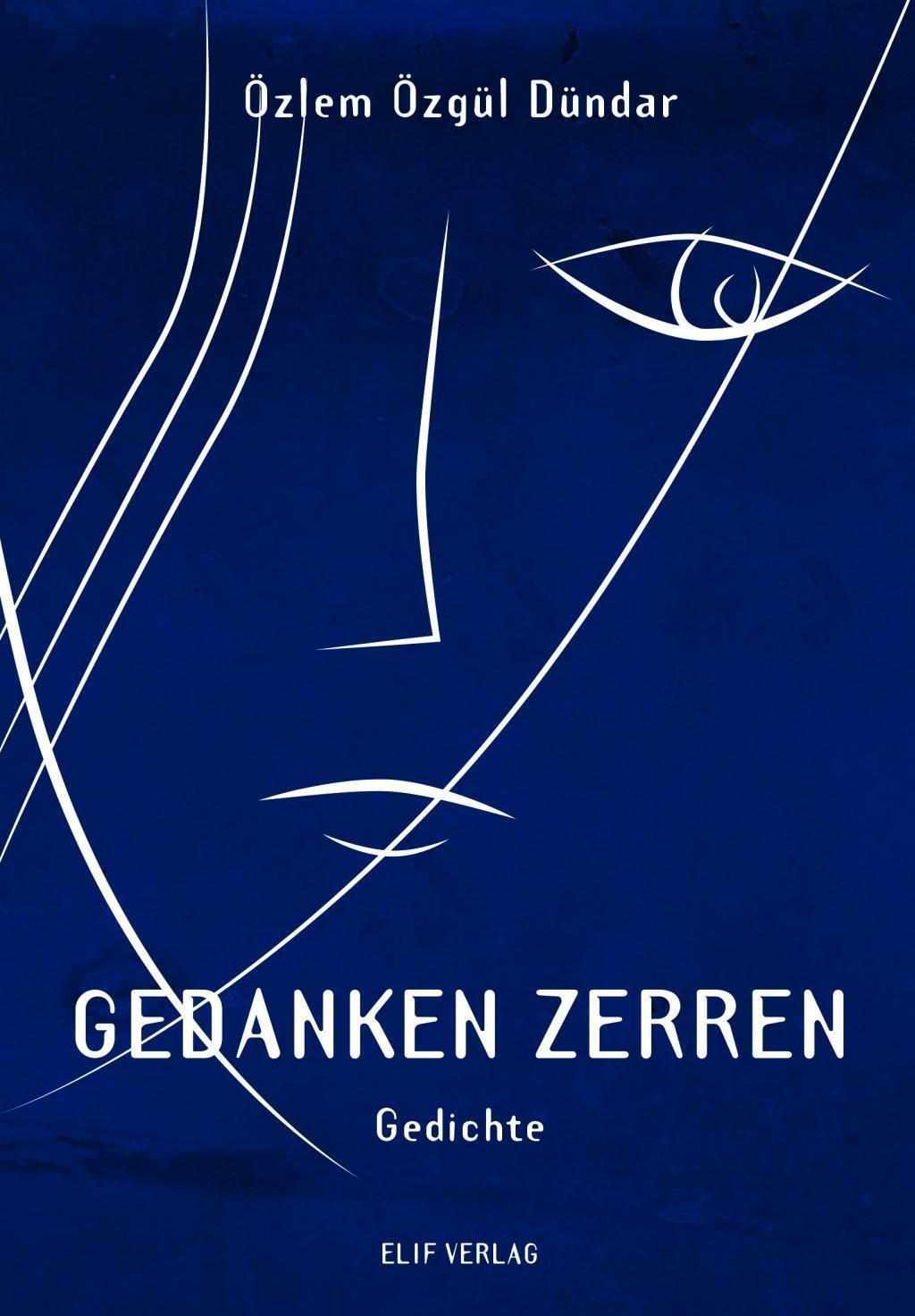 Cover: 9783946989073 | Gedanken Zerren | Özlem Özgül Dündar | Taschenbuch | Deutsch | 2018