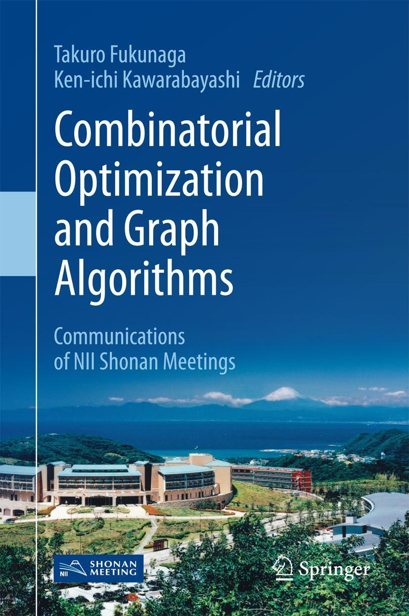 Cover: 9789811061462 | Combinatorial Optimization and Graph Algorithms | Fukunaga (u. a.)
