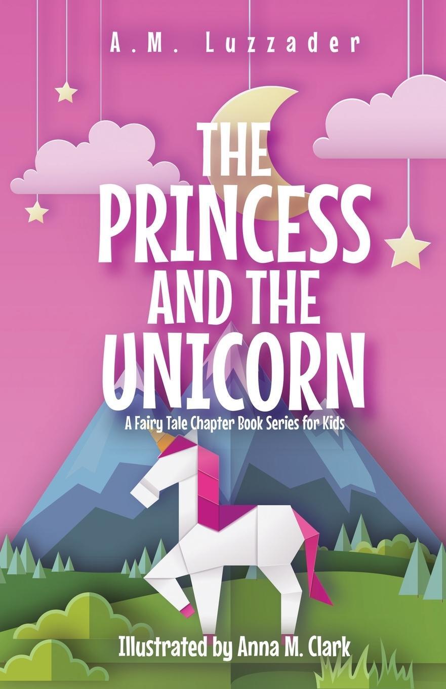 Cover: 9781949078428 | The Princess and the Unicorn | A. M. Luzzader | Taschenbuch | Englisch