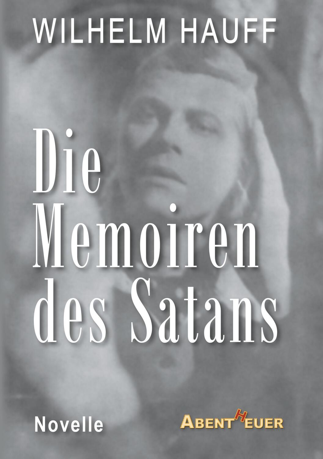 Cover: 9783945976623 | Die Memoiren des Satans | Wilhelm Hauff | Taschenbuch | Paperback